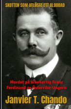 SKOTTEN SOM UTLÖSTE ETT BLODBAD