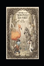 Return to the Trow-Pickle rain forest