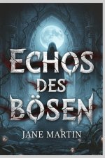 Echos des Bösen