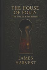 THE HOUSE OF FOLLY