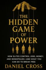 The Hidden Game of Power