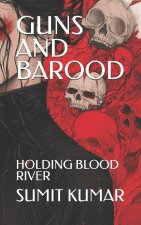 GUNS AND BAROOD