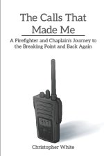 THE CALLS THAT MADE ME