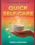The Pocket Guide to Quick Self-Care