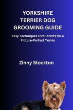 YORKSHIRE TERRIER DOG GROOMING GUIDE