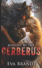 Bought by the Cerberus