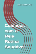 Cuidados com a Pele Rotina Saudável