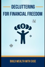 Decluttering for Financial Freedom