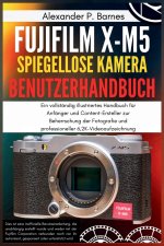 Fujifilm X-M5 Spiegellose Kamera Benutzerhandbuch