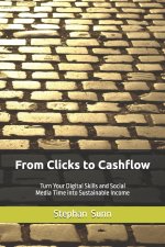 From Clicks to Cashflow