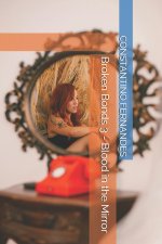 Broken Bonds 3 - Blood in the Mirror