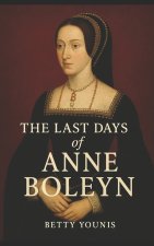 The Last Days of Anne Boleyn