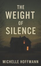 The Weight of Silence
