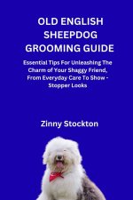OLD ENGLISH SHEEPDOG GROOMING GUIDE