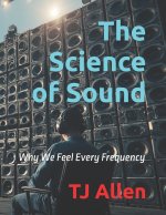 The Science of Sound