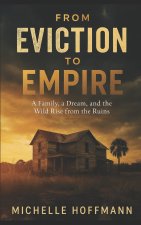 From Eviction to Empire