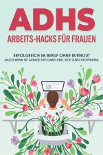 ADHS-Arbeits-Hacks für Frauen