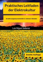 Praktisches Leitfaden der Elektrokultur. Zweite Auflage