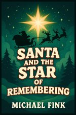 SANTA AND THE STAR OF REMEMBERING