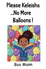 Please Keleisha...No More Balloons!!!