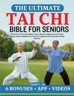 THE ULTIMATE TAI CHI BIBLE FOR SENIORS