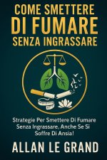 COME SMETTERE DI FUMARE SENZA INGRASSARE