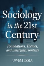 SOCIOLOGY IN THE 21ST CENTURY