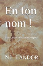 En ton nom!