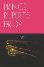 PRINCE RUPERT'S DROP
