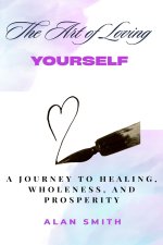 The Art of Loving Yourself