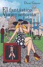El fantástico viaje de la señorita Lola a Roma