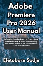 Adobe Premiere Pro 2026 User Manual