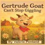 Gertrude Goat Can't Stop Giggling