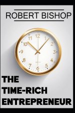 The Time-Rich Entrepreneur