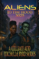 ALIENS IN THE HOOD 3025