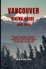 VANCOUVER HIKING GUIDE 2025-2026