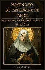 NOVENA TO ST. CATHERINE DE RICCI