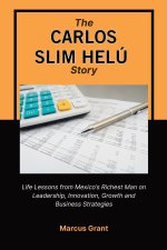 THE CARLOS SLIM HELU STORY