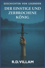 Der einstige und zerbrochene König