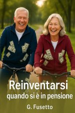Reinventarsi dopo essere andati in pensione