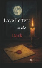 Love Letters in the Dark