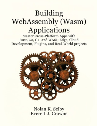 Building WebAssembly (Wasm) Applications