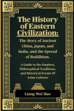 The History of Eastern Civilization