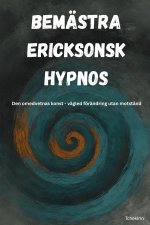 Bemästra Ericksonsk Hypnos