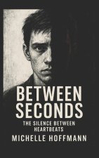 Between Seconds