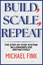 Build, Scale, Repeat