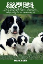 DOG BREEDING GUIDE AT HOME