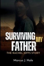 SURVIVING MY FATHER