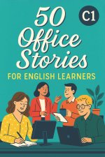 50 Office Stories for English Learners (C1)