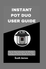 INSTANT POT DUO USER GUIDE